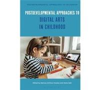 Postdevelopmental Approaches to Digital Arts in Childhood - Bloomsbury Publishing PLC - Bloomsbury Publishing PLC - Livre en Anglais - Hardback Bloomsbury Publishing PLCBloomsbury Publishing PLC (Aute