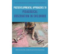 Postdevelopmental Approaches To Pedagogical Observation In Childhood