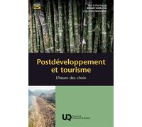 Postdéveloppement et tourisme L'heure des choix 2025 - Bruno Sarrasin - Presses Universite Du Quebec - broché - Essai