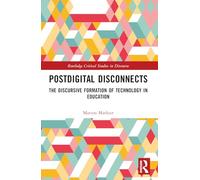 Postdigital Disconnects: The Discursive Formation of Technology in Education