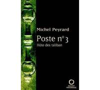 Poste n°3 Hôte des taliban - Michel Peyrard - Pauvert - broché - Récit