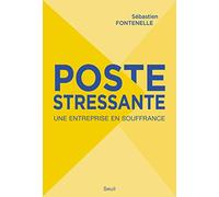 Poste stressante: Une entreprise en souffrance