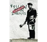 Poster Banksy Follow Your Dreams 91,5 cm x 61 cm G