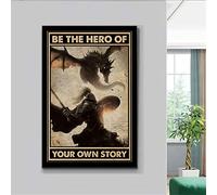 Poster « Be The Hero of Your Own Story » - Dragon Knight Killer - Poster de guerrier - Art mural de motivation - Art nostalgique - Décoration murale rétro en métal - 20,3 x 30,5 cm