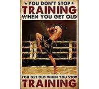 Poster boxeur Muay Thai en métal avec inscription « You Don't Stop Training When You Get Old » - Décoration murale - 20,3 x 30,5 cm