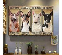 Poster Bull Terrier Be Strong Be Brave Be Humble Be Badass Décoration murale en métal 20,3 x 30,5 cm