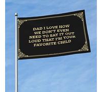 Poster cool drapeaux Dad I Love How We Don'T Even Need To Say It Out Loud That I'M Your Favorite Child Flag Boat Flag Décoration de chambre pour hommes (couleur : couleur, taille : 60 x 90 cm)