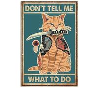 Poster en métal avec inscription « Cat Don'T Tell Me What To Do » - Décoration murale - 20,3 x 30,5 cm