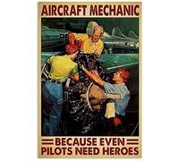 Poster en métal avec motif chat « Aircraft Mechanic Because Even Pilots Need Heroes » - Décoration murale amusante pour chambre à coucher, cour, ferme, cour - 15,2 x 20,3 cm