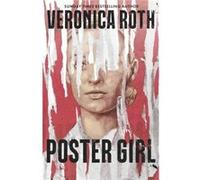 Poster Girl by Veronica Roth Veronica Roth (Auteur)