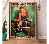 Poster Happy Man Play Drum Set And Drink Wine Drum And Wine Drum And Wine Make Everything Fine - 20,3 x 30,5 cm