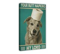 Poster humoristique Golden Retriever Your Butt Napkin sur toile pour chambre à coucher, bureau, chambre, cadeau 20 x 30 cm