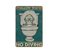 Poster humoristique « Shallow Water No Diving » - Art mural amusant - Décoration de salle de bain - 20,3 x 30,5 cm - Affiche en métal gaufré - Décoration de salle de bain