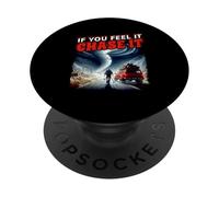 Poster If You Feel It Chase It Storm Chasing Passion PopSockets PopGrip Adhésif