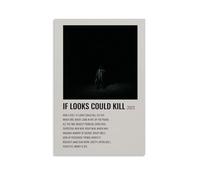 Poster imperméable « If Looks Could Kill Destroy Lonely » - Décoration murale pour salon, chambre à coucher, maison ou bureau - Cadeau exquis à offrir aux gens - 30 x 45 cm