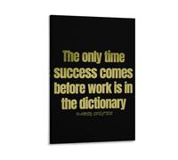 Poster inspirant The Only Time Success Comes before Work Is in The Dictionary 40 x 60 cm