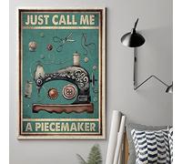 Poster Just Call Me A Piecemaker, affiche de matelassage, cadeau de couture style vintage, plaque aspect rouillé pour bar, maison, garage, grotte d'homme, décoration murale en métal, 15,2 x 20,3 cm