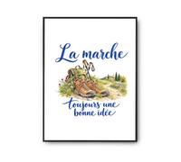 Poster La marche, toujours une bonne idée | Affiche Papier Photo 310 g Finition Perlée Format Taille A4 | Décoration Murale Salon Chambre Bureau | Cadeau Marcheur Marcheuse Crémaillère Anniversaire