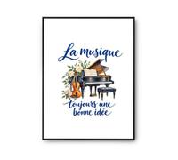 Poster La musique, toujours une bonne idée | Affiche Papier Photo 310 g Finition Perlée Format Taille A4 | Décoration Murale Salon Chambre Bureau | Cadeau Musicien Musicienne Crémaillère Anniversaire