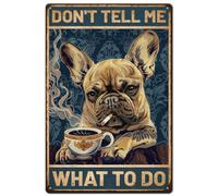 Poster Métallique Bulldog, Ne Me Dis Pas Quoi Faire The Classics Métal Signes Exquis Et Beau Signes en Étain pour Club Office Kitchen S
