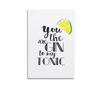 Poster mural de motivation « You Are The Gin To My Tonic » (2) - Décoration murale de motivation pour bureau, salle de sport, chambre à coucher, esthétique, sans cadre, 60 x 90 cm