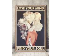 Poster mural en métal avec inscription « Lose Your Mind Find Your Soul » 20,3 x 30,5 cm