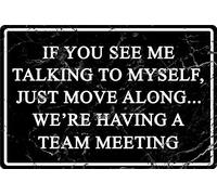 Poster mural vintage en métal avec inscription « If You See Me Talking to Myself We're Having A Team Meeting » - 20,3 x 30,5 cm