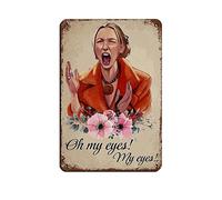 Poster Phoebe Oh My Eyes en métal vintage pour pub, club, café, bar, décoration murale rétro 20 x 30 cm