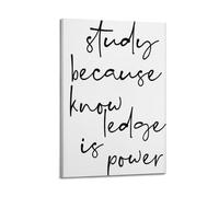 Poster « Study Because Knowledge Is Power » sur toile pour décoration de chambre, chambre à coucher et salon, 50 x 75 cm