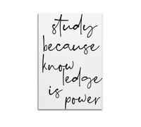 Poster « Study Because Knowledge Is Power » sur toile pour décoration de chambre, chambre à coucher et salon, sans cadre, 20 x 30 cm