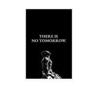 Poster sur toile « There Is No Tomorrow » - Décoration de chambre à coucher, bureau, chambre, cadeau sans cadre : 40 x 60 cm