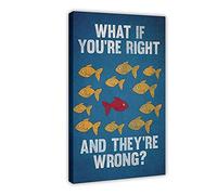 Poster sur toile « What If You Are Right They Are Wrong » pour décoration de chambre à coucher, de bureau, de chambre, de sport, de bureau, de chambre, de cadeau, 30 x 45 cm