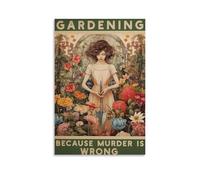 Poster vintage de jardinage « Gardening Because Murder Is Wrong » - Poster Into The Garden I Go - Cadeau de jardinage - 1 toile - Décoration murale - Pour salon, chambre à coucher
