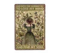 Poster vintage en métal avec inscription « Garden In The Garden I Go To Lose My Mind And Find My Soul » - Décoration murale rétro en aluminium - Cadeau pour la maison, le café, 30,5 x 20,3 cm