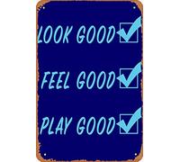 Poster vintage en métal avec inscription « Look Good, Feel Good, Play Good in Light » - Bleu clair - 20,3 x 30,5 cm