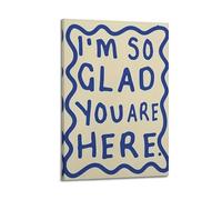 Poster vintage esthétique sur toile avec cadre « I'M SO GLAD YOU ARE HERE » pour salon 60 x 90 cm