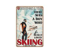 Poster vintage « Once Upon A Time There Was A Boy Who Really Loved Skiing », affiche vintage en métal avec inscription « Once Upon A Time There Was A Boy Who Really Loved Skiing », 20,3 x 30,5 cm