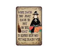 Poster vintage « Some Days You Just Have To Put Hat To Remind Them Who They Are Dealing With » pour maison, Halloween, jardin, boutique rétro, 20,3 x 30,5 cm, affiche en métal avec citation de garage
