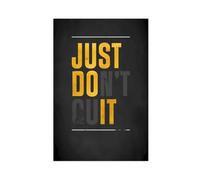 Poster « Work Motivation Just Dont Do It » sur toile - Décoration murale pour salon, chambre à coucher - Sans cadre : 30 x 45 cm