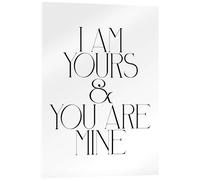 Posterlounge I Am Yours & You Are Mine Tableau en verre acrylique