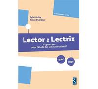Posters Lector & Lectrix Cycle 3 -Nouvelle édition- - Sylvie Cèbe - Retz Eds - broché - Scolaire / Universitaire