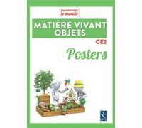 Posters Matière vivant, objets CE2 Vincent Bugeat (Auteur), Daniel Delettre (Auteur), Michèle Dell'Angelo-Sauvage (Auteur), Alain Henri (Auteur)