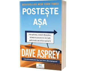 Posteste asa - Dave Asprey, Editie in limba romana