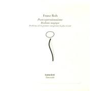 Postexpressionnisme, Réalisme Magique - Problèmes De La Peinture Européenne La Plus Récente