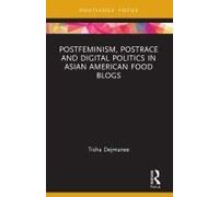 Postfeminism, Postrace And Digital Politics In Asian American Food Blogs