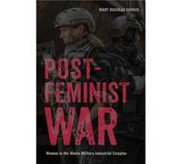 Postfeminist War by Mary Douglas Vavrus Inconnu (Auteur)