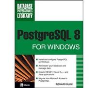 PostgreSQL 8 for Windows by Richard Blum Richard Blum (Auteur)