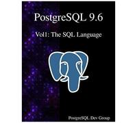 Postgresql 9.6 Vol1: The Sql Language