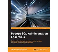 PostgreSQL Administration Essentials