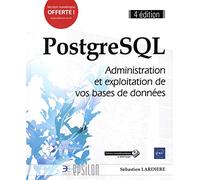 Postgresql - Administration Et Exploitation De Vos Bases De Données